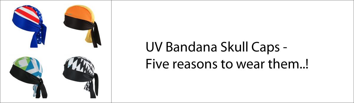 UV Bandana Skull Caps – Five reasons why cyclists love them!