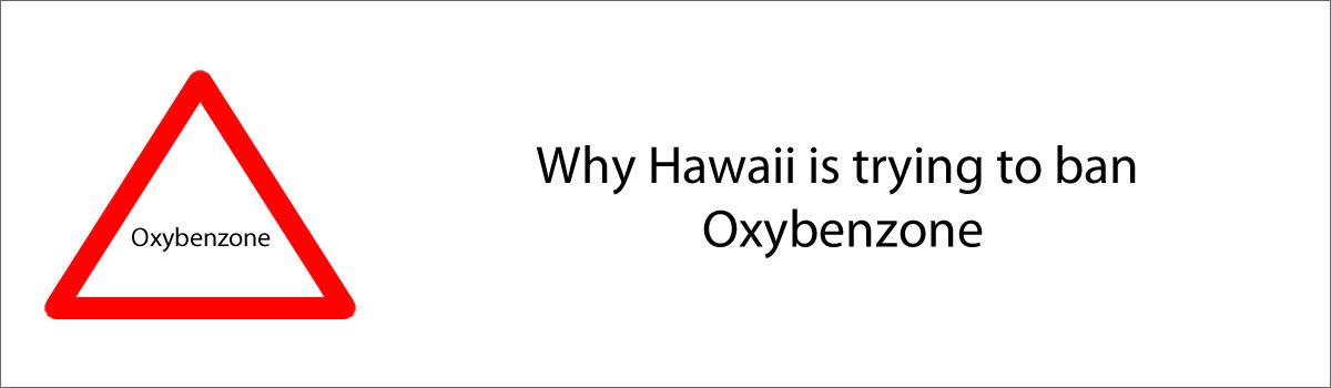 Why Hawaii is trying to ban Oxybenzone